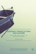 Queering Transcultural Encounters af Luis Navarro-Ayala