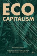 Eco-Capitalism af Robert Guttmann