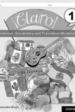 ¡Claro! 1 Grammar Vocabulary and Translation Workbook (Pack of 8) af Samantha Broom