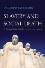 Slavery and Social Death af Orlando Patterson