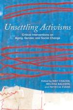 Unsettling Activisms