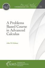 A Problems Based Course in Advanced Calculus af John M. Erdman