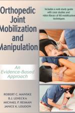 Orthopedic Joint Mobilization and Manipulation with Web Study Guide af Robert Manske