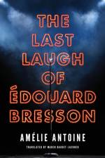 The Last Laugh of Edouard Bresson af Amelie Antoine
