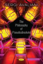 The Philosophy of Pseudoabsolute af Sergi Avaliani