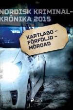 Kartlagd – förföljd – mördad af – Diverse