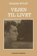 Vejen til livet af Hilmar Wulff