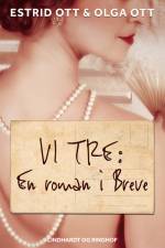 Vi tre: En roman i Breve af Olga Ott