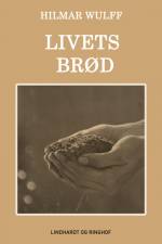 Livets brød af Hilmar Wulff