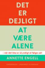 Det er dejligt at være alene af Annette Engell