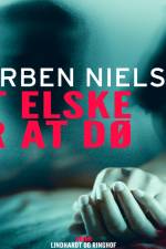 At elske er at dø af Torben Nielsen