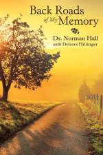 Back Roads of My Memory af Dr Norman Hall