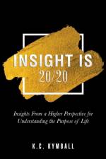 Insight Is 20/20 af K C Kymball