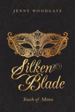 Silken Blade af Jenny Woodgate
