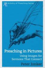 Preaching in Pictures af Peter Jonker