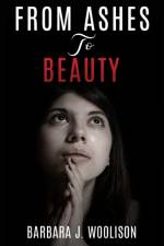 From Ashes to Beauty af Barbara J Woolison