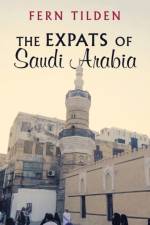 Expats of Saudi Arabia af Fern Tilden