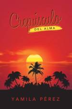 Crepusculo Del Alma af Yamila Pérez