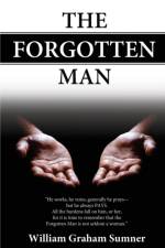 The Forgotten Man af William Graham Sumner
