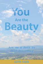 You Are the Beauty af Azita Tabib