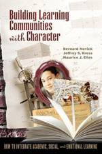 Building Learning Communities with Character af Bernard Novick