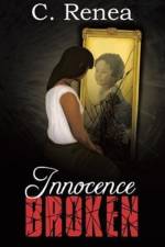 Innocence Broken af C Renea