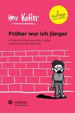 Fruher war ich junger af Herr KOFLER
