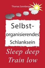 Selbstorganisierendes Schlanksein af Thomas Sonnberger