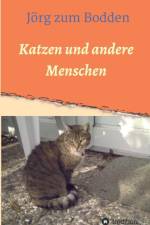 Katzen und andere Menschen af Joerg Zum Bodden