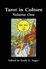 Tarot in Culture Volume One af Emily E Auger