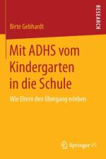 Mit Adhs Vom Kindergarten in Die Schule af Birte Gebhardt
