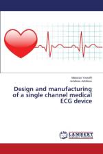 Design and manufacturing of a single channel medical ECG device af Youseffi Mansour