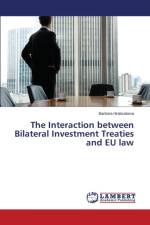 Interaction between Bilateral Investment Treaties and EU law af Hrabcakova Barbora