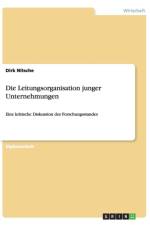Die Leitungsorganisation junger Unternehmungen af Dirk Nitsche