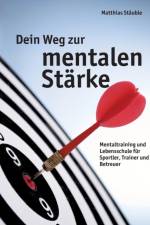 Dein Weg zur mentalen Starke af Matthias Stäuble
