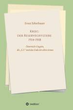 Krieg der Reserveoffiziere 1914-1918 af Ernst Zehetbauer