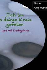 Ich bin in deinen Kreis gefallen af Elmar Perkmann
