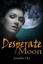 Desperate Moon af Jennifer Ott