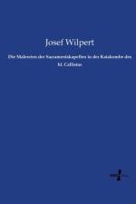 Malereien der Sacramentskapellen in der Katakombe des hl. Callistus af Josef Wilpert
