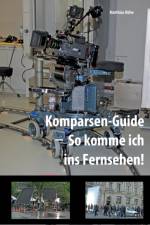 Komparsen-Guide - so komme ich ins Fernsehen! af Matthias Roehe
