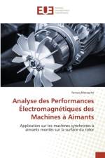 Analyse Des Performances Electromagnetiques Des Machines A Aimants af Mezaache-F