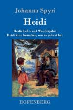 Heidis Lehr- und Wanderjahre / Heidi kann brauchen, was es gelernt hat