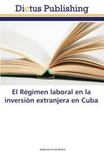 Regimen laboral en la inversion extranjera en Cuba af Guillermo Ferriol Molina