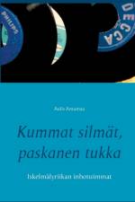 Kummat silmat, paskanen tukka af Aulis Antamaa