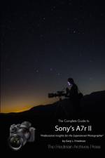 The Complete Guide to Sony's Alpha 7r II (B&W Edition) af Gary L. Friedman