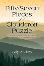 Fifty-Seven Pieces of the Cloudcroft Puzzle ...Some Secrets of the Sacramento Mountains, and other New Mexico Law Enforcement Stories... af Billy Anders