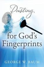 Dusting for God's Fingerprints af George W Baum