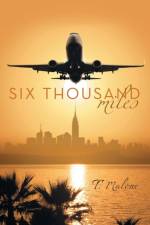 Six Thousand Miles af T Malone