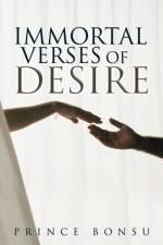 Immortal Verses of Desire af Prince Bonsu