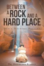 Between a Rock and a Hard Place af Dr Herldleen Russell
